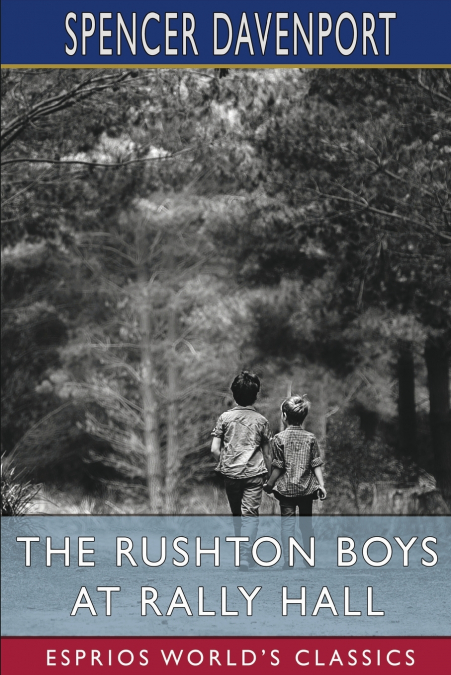 The Rushton Boys at Rally Hall (Esprios Classics)