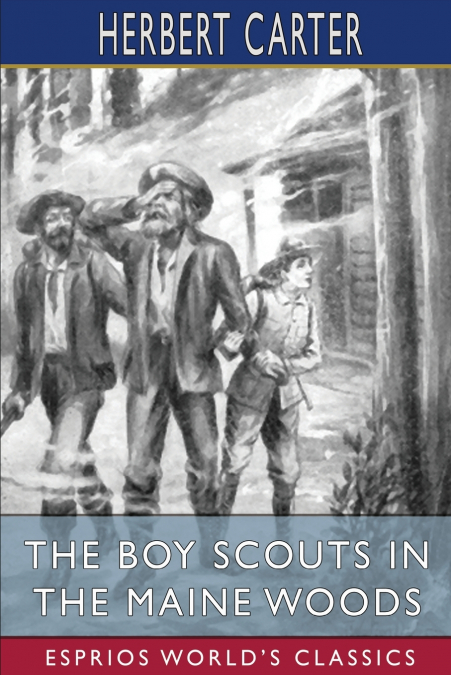 The Boy Scouts in the Maine Woods (Esprios Classics)