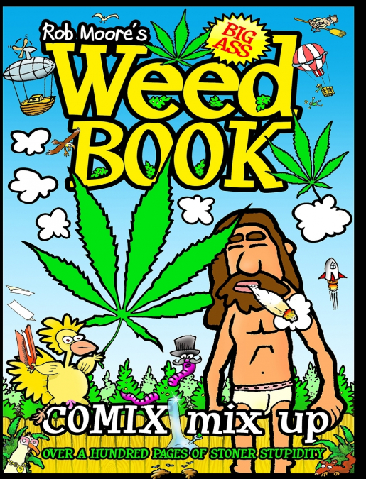 Rob Moore’s BIG ASS WEED BOOK