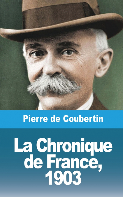 La Chronique de France, 1903
