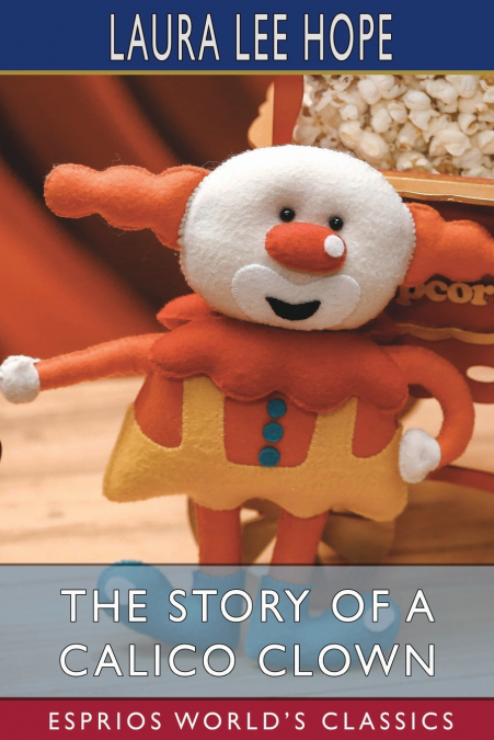 The Story of a Calico Clown (Esprios Classics)