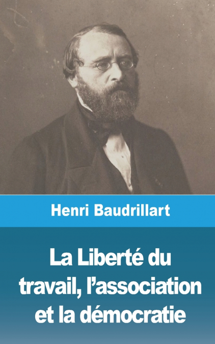 La Liberté du travail, l’association et la démocratie