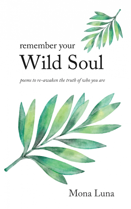 Remember Your Wild Soul