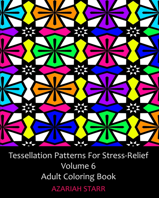Tessellation Patterns For Stress-Relief Volume 6