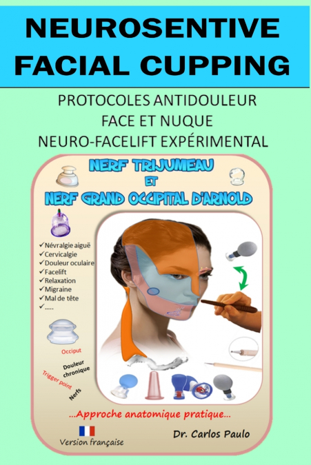 Neurosensitive facial cupping - Version française