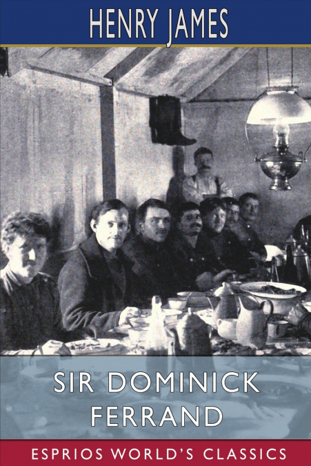 Sir Dominick Ferrand (Esprios Classics)