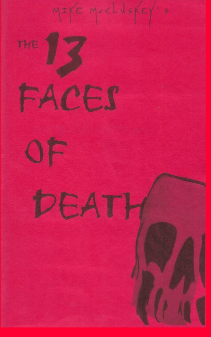 The 13 Faces Of Death