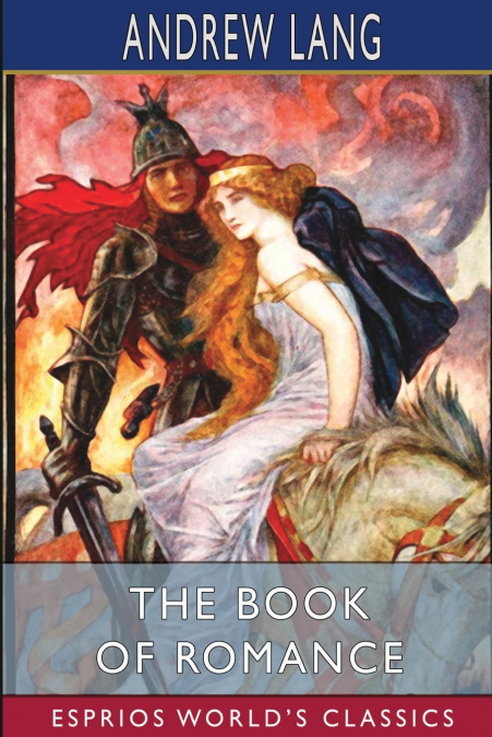 The Book of Romance (Esprios Classics)