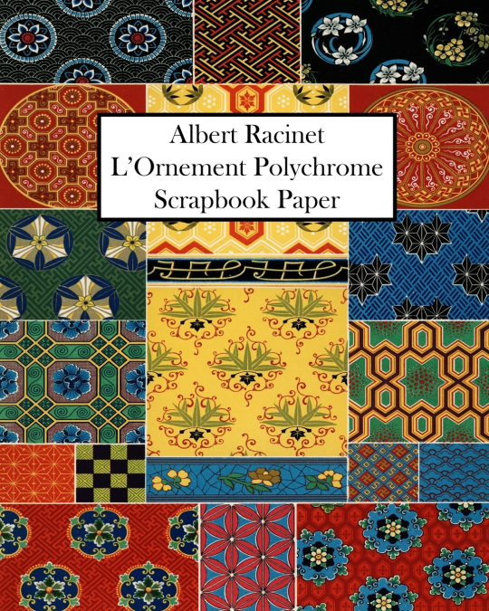 Albert Racinet L’Ornement Polychrome Scrapbook Paper