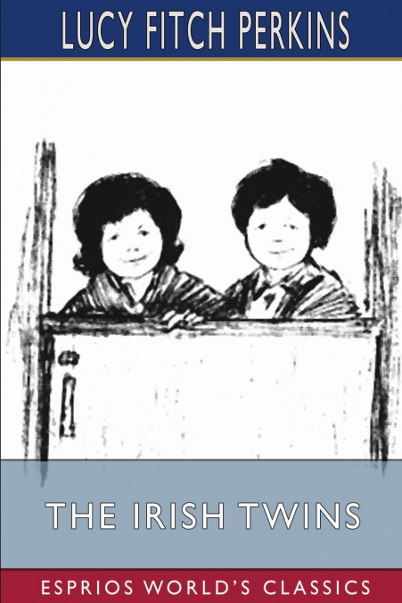 The Irish Twins (Esprios Classics)