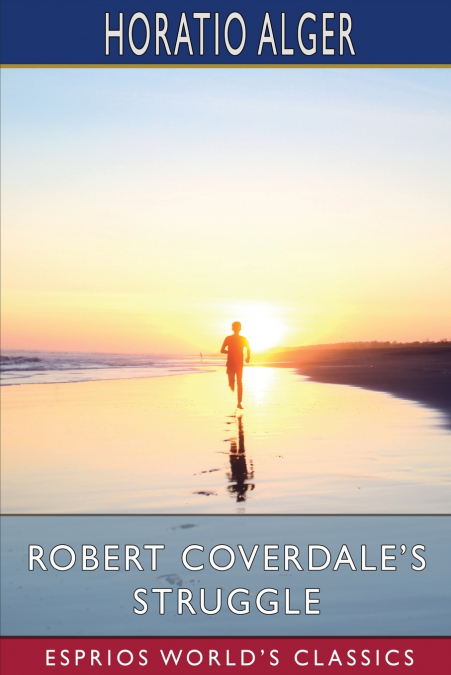 Robert Coverdale’s Struggle (Esprios Classics)