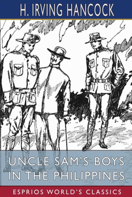 Uncle Sam’s Boys in the Philippines (Esprios Classics)
