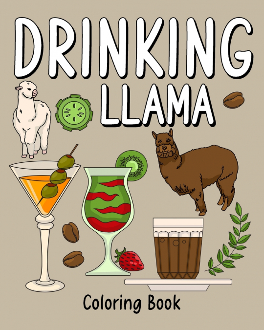 Drinking Llama Coloring Book