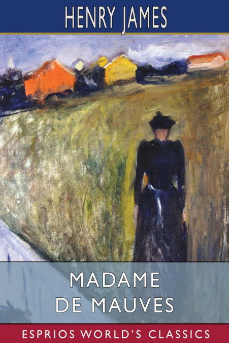Madame De Mauves (Esprios Classics)