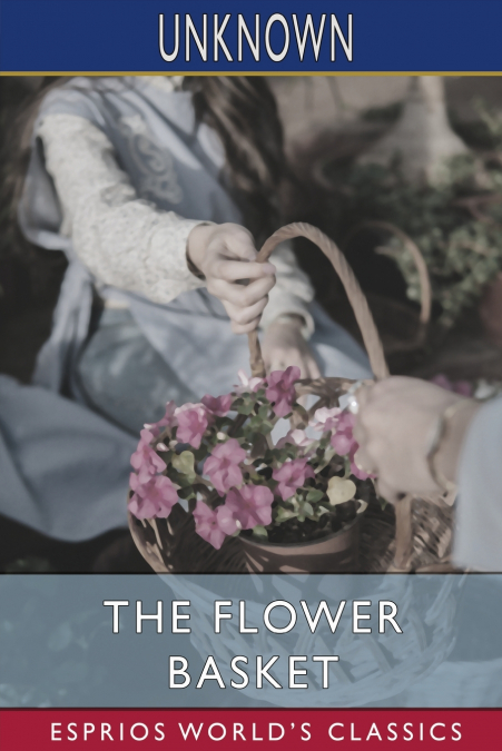The Flower Basket (Esprios Classics)