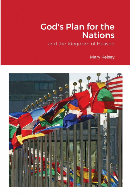 God’s Plan for the Nations and the Kingdom of Heaven