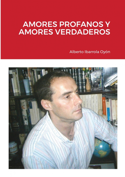 AMORES PROFANOS Y AMORES VERDADEROS