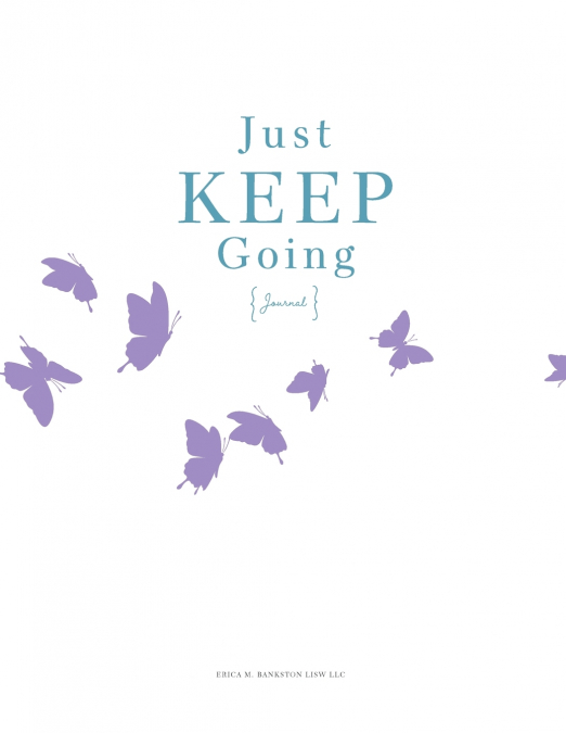 Just Keep Going Journal