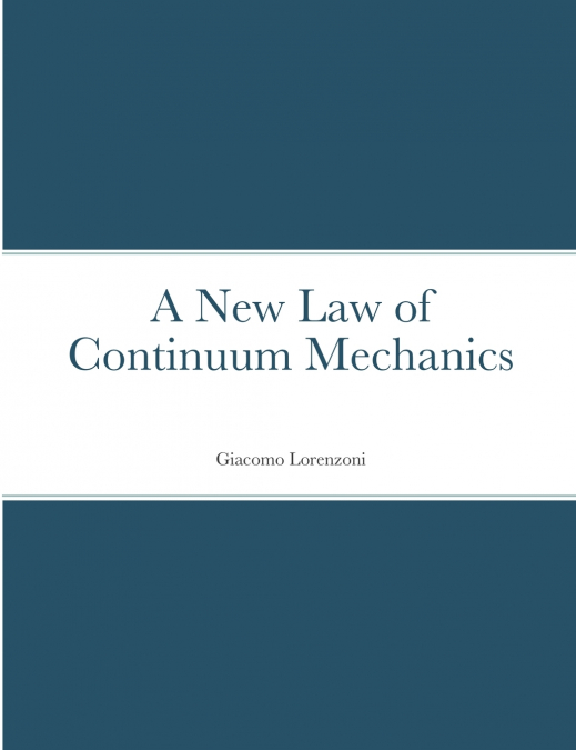 A New Law of Continuum Mechanics