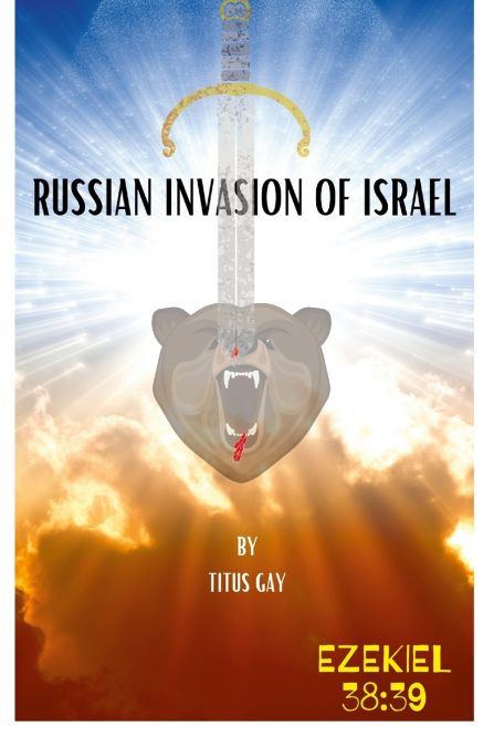 Russian Invasion of Israel Is Coming
