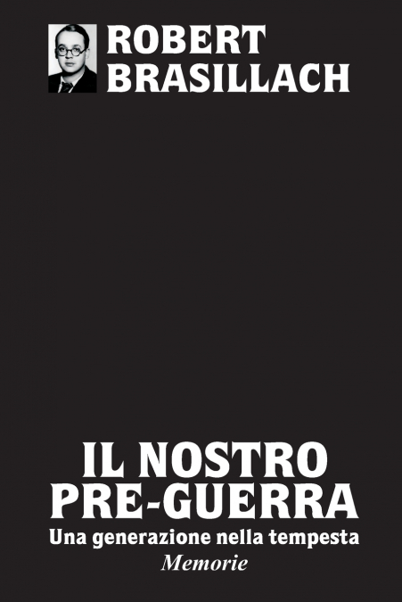 Il nostro pre-guerra, Una generazione nella tempesta