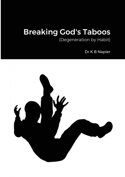 Breaking God’s Taboos