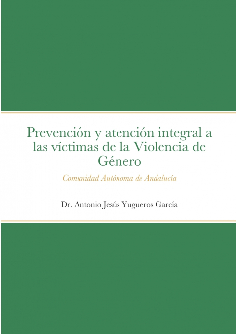 Prevención y atención integral  a las víctimas  de la Violencia de Género  en la  Comunidad Autónoma de Andalucía