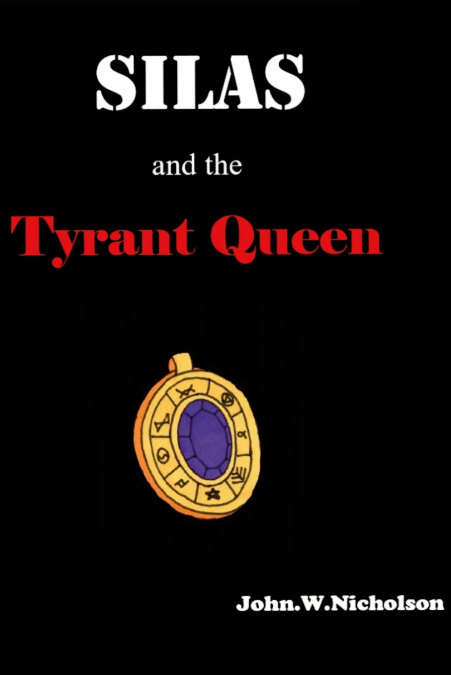 Silas and the Tyrant Queen