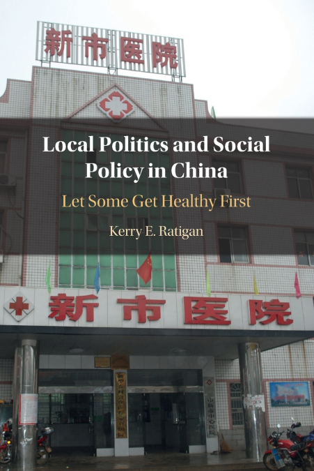 Local Politics and Social Policy in China