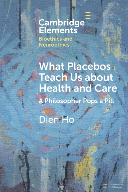 What Placebos Teach Us about Health and Care