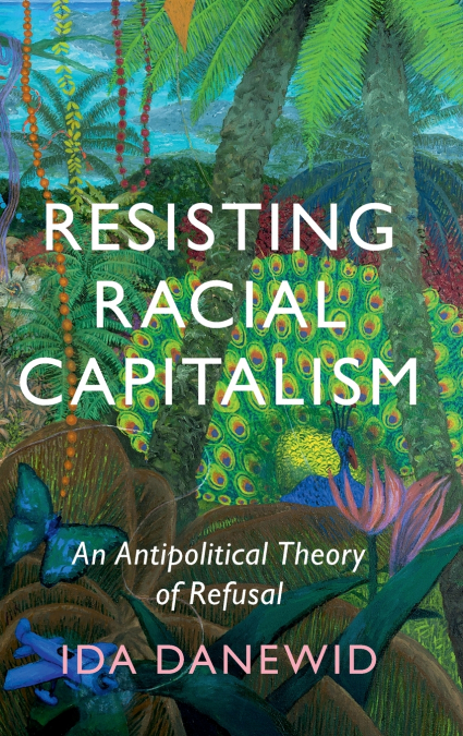 Resisting Racial Capitalism