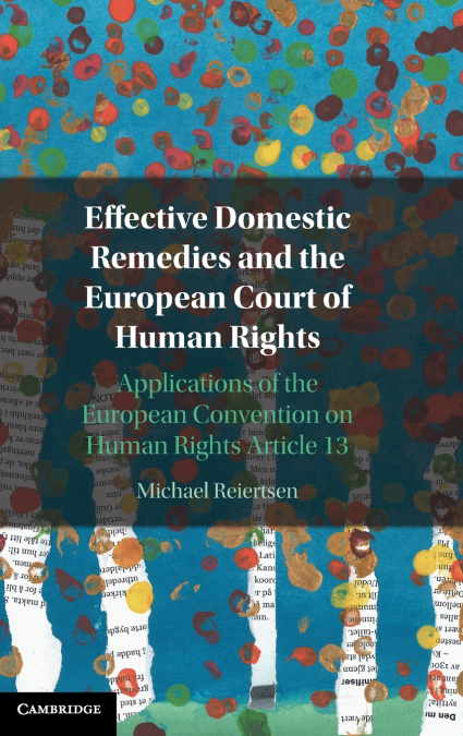 Effective Domestic Remedies and the European Court of Human Rights