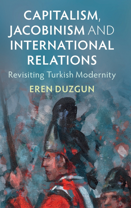 Capitalism, Jacobinism and International Relations
