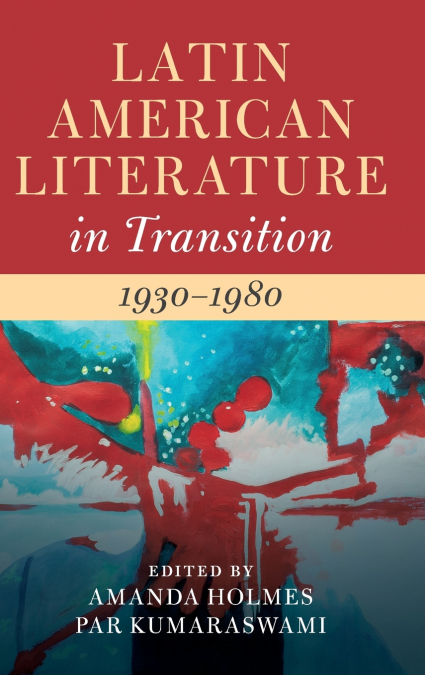 Latin American Literature in Transition 1930-1980