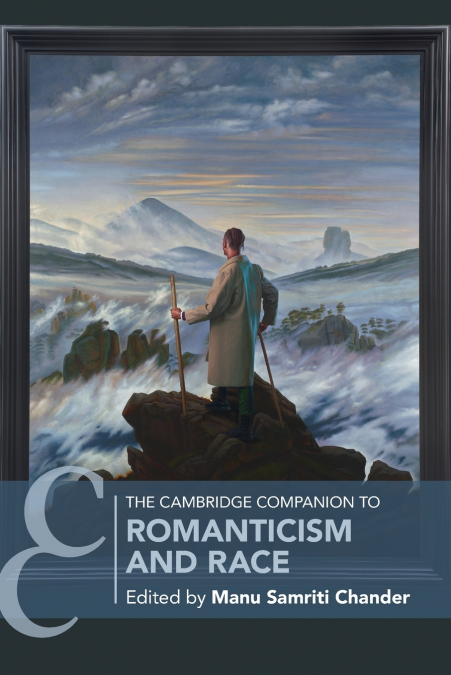The Cambridge Companion to Romanticism and Race
