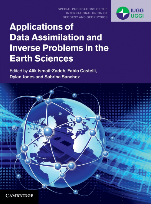 Applications of Data Assimilation and Inverse Problems in the Earth Sciences
