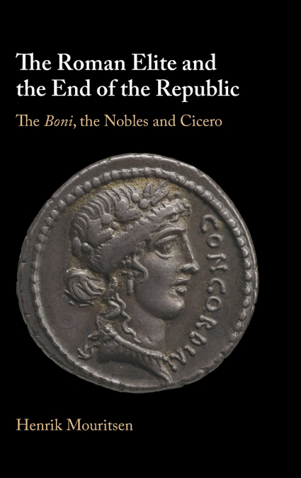 The Roman Elite and the End of the Republic