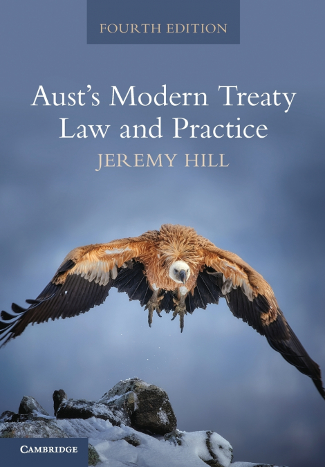 Aust’s Modern Treaty Law and Practice