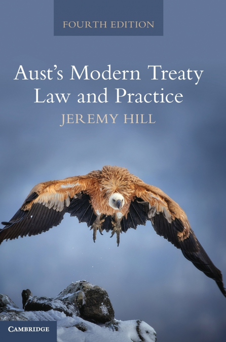 Aust’s Modern Treaty Law and Practice