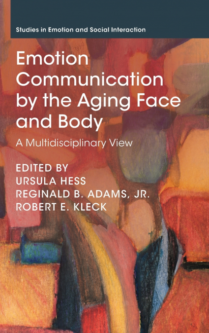 Emotion Communication by the Aging Face and Body