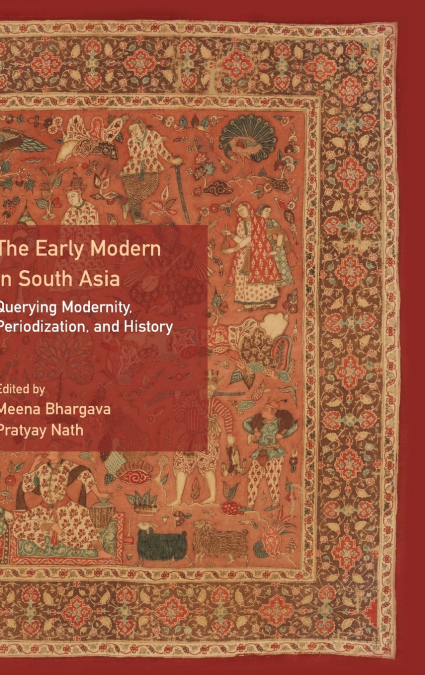The Early Modern in South Asia