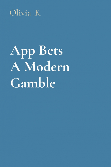 App Bets  A Modern Gamble