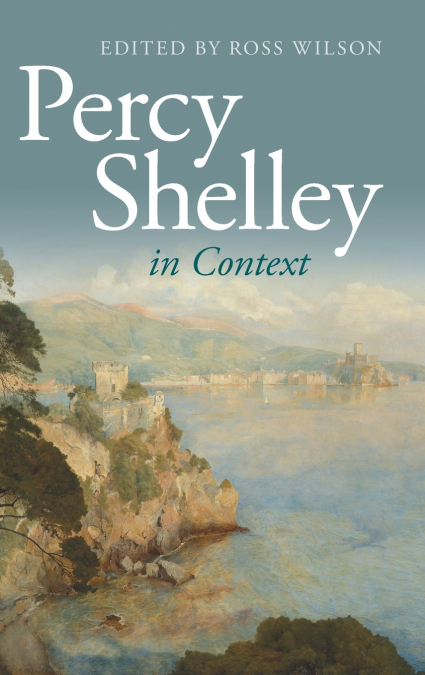 Percy Shelley in Context