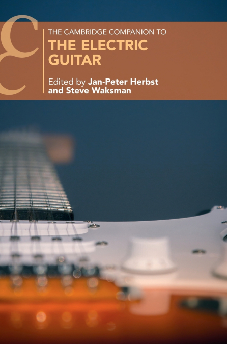 The Cambridge Companion to the Electric Guitar