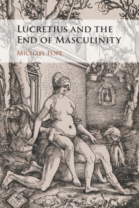Lucretius and the End of Masculinity