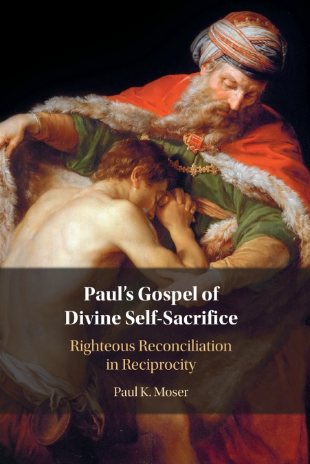 Paul’s Gospel of Divine Self-Sacrifice
