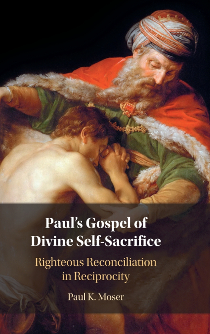 Paul’s Gospel of Divine Self-Sacrifice