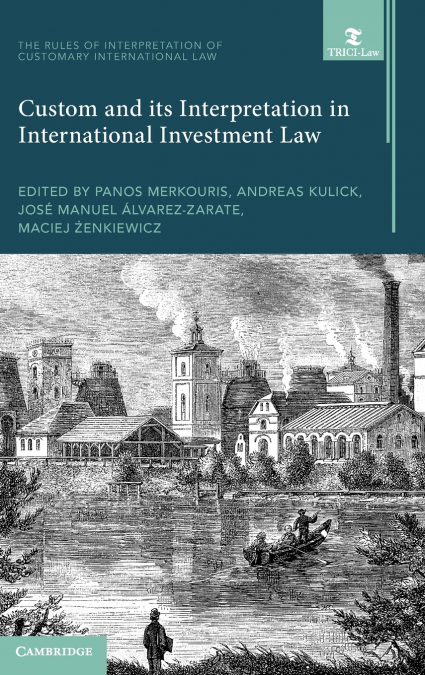 Custom and its Interpretation in International Investment Law