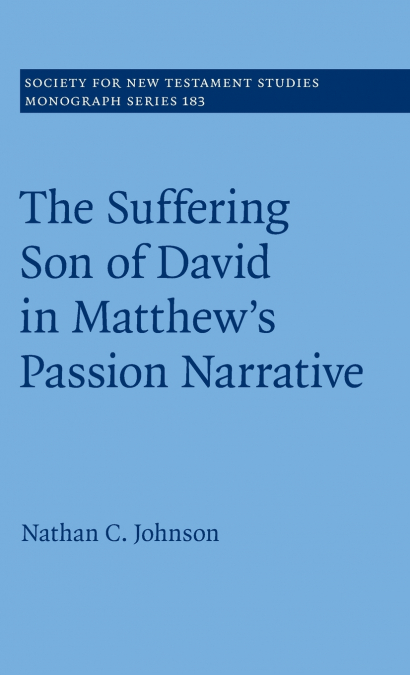 The Suffering Son of David in Matthew’s Passion Narrative