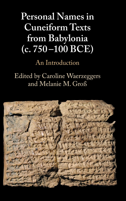 Personal Names in Cuneiform Texts from Babylonia (c. 750-100 BCE)